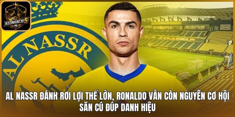 Al Nassr đánh rơi lợi thế lớn