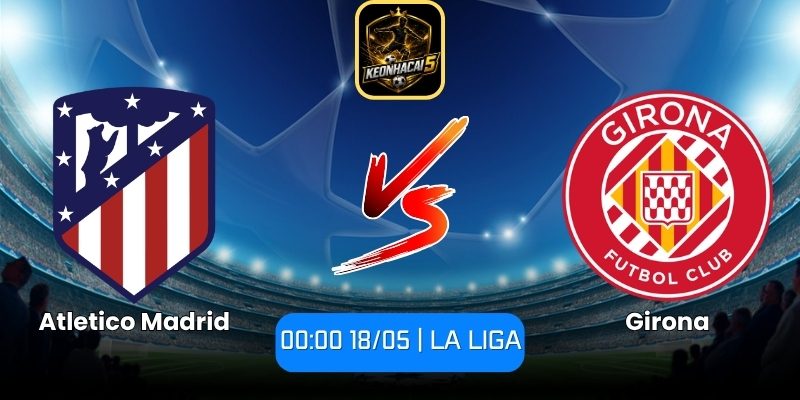 Atletico Madrid vs Girona