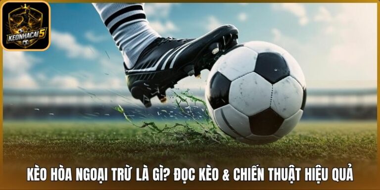 Kèo hòa ngoại trừ