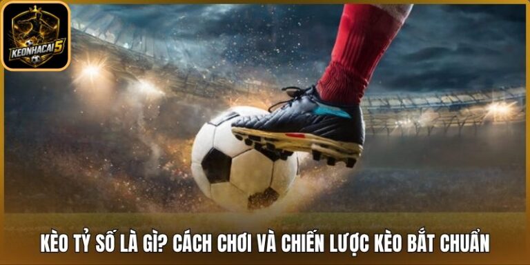 Kèo tỷ số