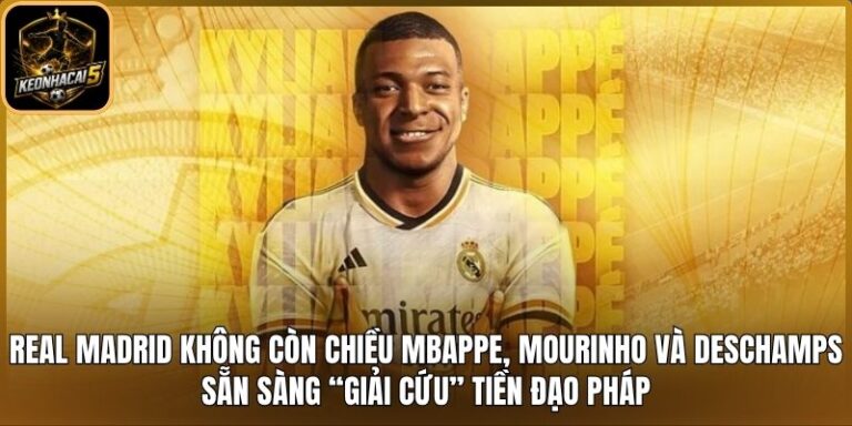 Real Madrid không còn chiều Mbappe